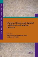 Warfare, Ritual and Symbol in Biblical and Modern Contexts