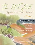 The Wise Earth Speaks to Your Spirit