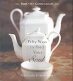 Fifty Ways to Feed Your Soul