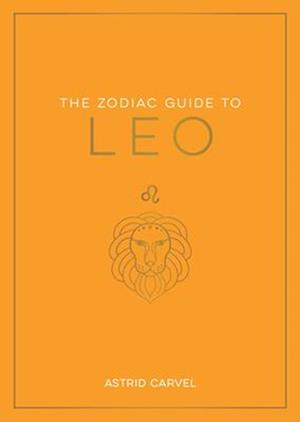 The Zodiac Guide to Leo