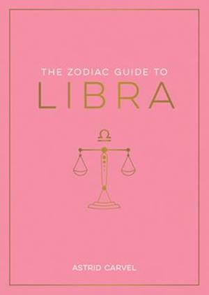 The Zodiac Guide to Libra