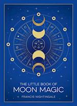 The Little Book of Moon Magic