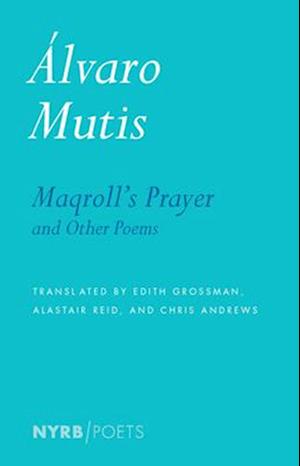 Maqroll's Prayer And Other Poems