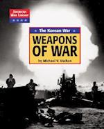 The Korean War the Weapons of War