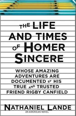 Life and Times of Homer Sincere