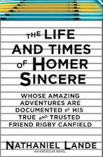 Life and Times of Homer Sincere