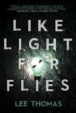 Like Light for Flies