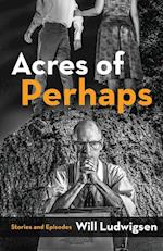 Acres of Perhaps