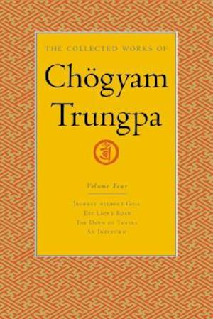 The Collected Works of Chögyam Trungpa, Volume 4