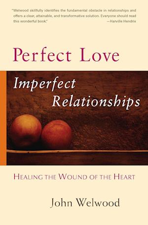 Perfect Love, Imperfect Relationships