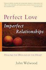 Perfect Love, Imperfect Relationships