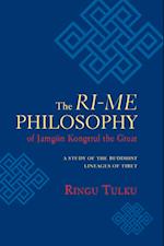 The Ri-Me Philosophy of Jamgon Kongtrul the Great