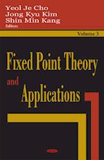 Fixed Point Theory & Applications, Volume 3