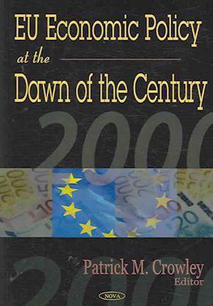 EU Economic Policy at the Dawn of the Century