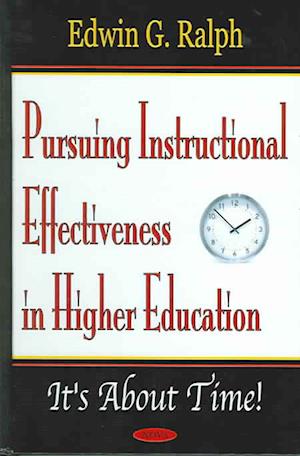 Pursuing Instructional Effectiveness in Higher Education