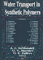 Water Transport in Synthetic Polymers