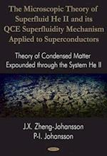 Microscopic Theory of Superfluid He II & Its Qce Superfluidity Mechanism Applied to Superconductors