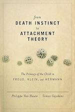 From Death Instinct to Attachment Theory