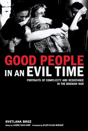 Good People in an Evil Time