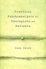 Practical Psychoanalysis for Therapists and Patients