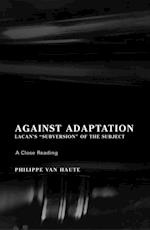 Against Adaptation