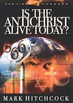 End Times Answers: Is the Antichrist Alive Today?