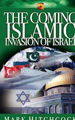 The Coming Islamic Invasion of Israel
