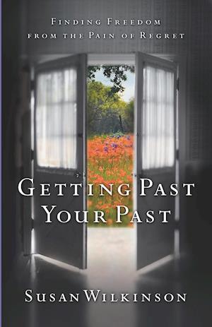 Getting Past Your Past