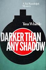 Darker Than Any Shadow