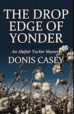 The Drop Edge of Yonder