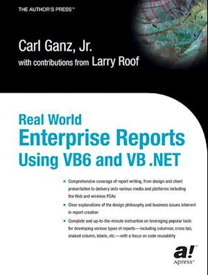 Real World Enterprise Reports Using VB6 And VB .NET