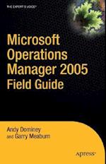 Microsoft Operations Manager 2005 Field Guide