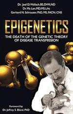 Epigenetics : The Death of the Genetic Theory of Disease Transmission