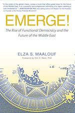 Emerge! : The Rise of Functional Democracy and the Future of the Middle East