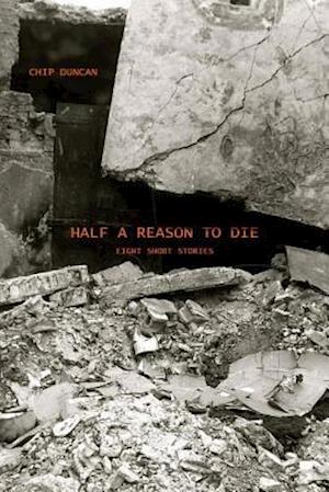 Half a Reason to Die