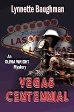 Vegas Centennial:An Olivia Wright Mystery