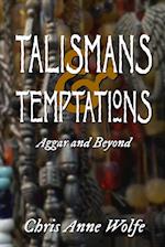 Talismans and Temptations