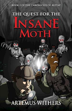 The Quest for the Insane Moth