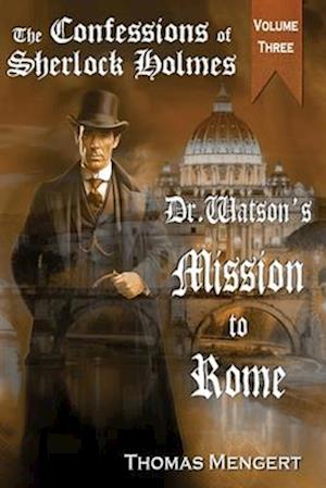 Dr. Watson's Mission to Rome