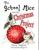 School Mice and the Christmas Project: Book 2 For both boys and girls ages 6-12 Grades