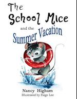 School Mice and the Summer Vacation: Book 3 For both boys and girls ages 6-12 Grades