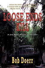 Loose Ends Kill