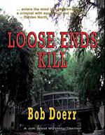 Loose Ends Kill