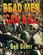 Dead Men Can Kill