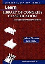 Learn Library of Congress Classification, Second North American Edition (Library Education Series)