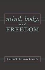 Mind, Body, and Freedom 