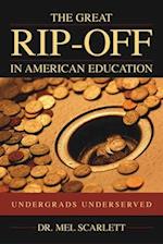 GREAT RIPOFF IN AMERICAN EDUCATION: UNDE 