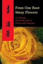 FROM ONE ROOT MANY FLOWERS: A CENTURY OF 