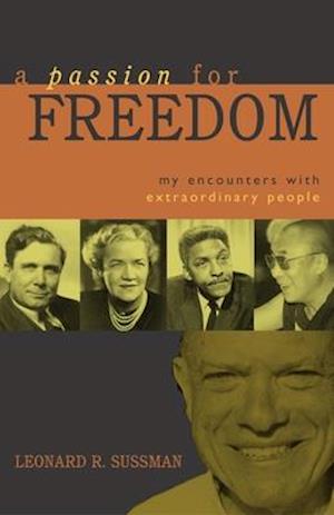 PASSION FOR FREEDOM: MY ENCOUNTERS WITH