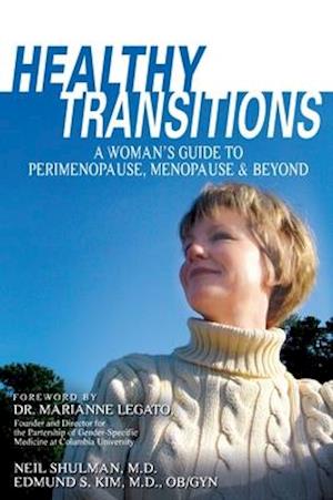 HEALTHY TRANSITIONS: A WOMANS GUIDE TO P